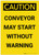 Caution: Conveyor May Start Without Warning Vertical - Label
