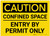 Caution: Confined Space Entry By Permit Only - Label