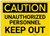 Caution: Unauthorized Personnel Keep Out - Label