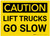 Caution: Lift Trucks Go Slow - Label