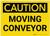Caution: Moving Conveyor - Label