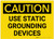 Caution: Use Static Grounded Devices - Label
