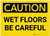 Caution: Wet Floors Be Careful - Label