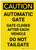 Caution: Automatic Gate Closes After Each Vehicle Portrait - Label