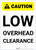 Caution: Low Overhead Clearance Portrait (White) - Label