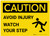 Caution: Avoid Injury Watch Your Step - Label
