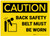 Caution: Back Safety Belt Must Be Worn With Graphic - Label