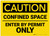 Caution: Confined Space Enter by Permit Only - Label
