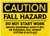 Caution: Fall Hazard Do Not Start Work Unless Protection is in Place - Label