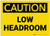 Caution: Low Headroom - Label