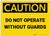 Caution: Do Not Operate Without Guards - Label