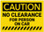 Caution: No Clearance For Person On Car - Label
