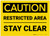 Caution: Restricted Area Stay Clear - Label
