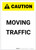 Caution: Moving Traffic Portrait - Label