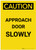 Caution: Approach Door Slowly Portrait - Label