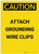 Caution: Attach Grounding Wire Clips Portrait - Label