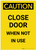 Caution: Close Door When Not in Use Portrait - Label