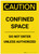 Caution: Confined Space Do Not Enter Unless Authorized Portrait - Label