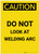 Caution: Do Not Look At Welding Arc Portrait - Label