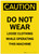 Caution: Do Not Wear Loose Clothing while Operating Portrait - Label