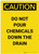 Caution: Do Not Pour Chemicals Down Drain Portrait - Label