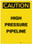 Caution: High Pressure Pipeline Portrait - Label