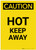 Caution: Hot Keep Away Portrait - Label