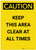 Caution: Keep This Area Clear at All Times Portrait - Label