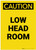 Caution: Low Head Room Large Text Portrait - Label