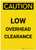 Caution: Low Overhead Clearance Portrait - Label