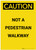Caution: Not A Pedestrian Walkway Portrait - Label