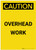 Caution: Overhead Work Portrait - Label