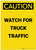 Caution: Watch For Truck Traffic Portrait - Label