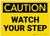 Caution: Watch Your Step - Label