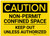 Caution: Non Permit Confined Space Keep Out Unless Authorized - Label