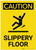 Caution: Slippery When Wet - Label