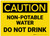 Caution: Non Potable Water Do Not Drink - Label