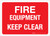 Fire Equipment - Keep Clear - Label