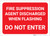 Fire Suppression Agent Discharged When Flashing - Do Not Enter - Label