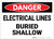 Danger: Electrical Lines Buried Shallow - Label