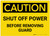 Caution: Shut Off Power Before Removing Guard - Label