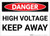 Danger: High Voltage - Keep Away - Label