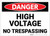 Danger: High Voltage - No Trespassing - Label