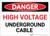 Danger: High Voltage - Underground Cable - Label
