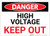 Danger: High Voltage - Keep Out - Label