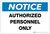 Notice: Authorized Personnel Only - Label