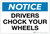 Notice: Drivers Chock Your Wheels - Label