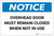 Notice: Overhead Door Must Remain Closed When Not in Use - Label