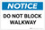 Notice: Do Not Block Walkway - Label