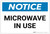 Notice: Microwave In Use - Label